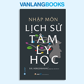 Nhập Môn Lịch Sử Tâm Lý Học
