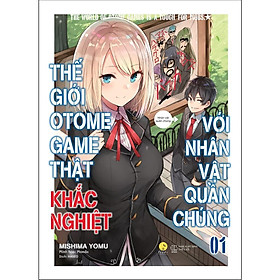 Sách - Thế Giới Otome Game Thật Khắc Nghiệt Với Nhân Vật Quần Chúng