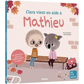 Sách tranh trẻ em tiếng Pháp - Clara vient en aide a Mathieu