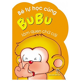 Bé Tự Học Cùng Bubu - Làm Quen Chữ Cái (Tái Bản)