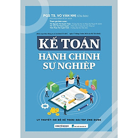 Sách - Kế Toán Hành Chính Sự Nghiệp (Lý Thuyết - Sơ Đồ Kế Toán - Bài Tập Ứng Dụng) STT