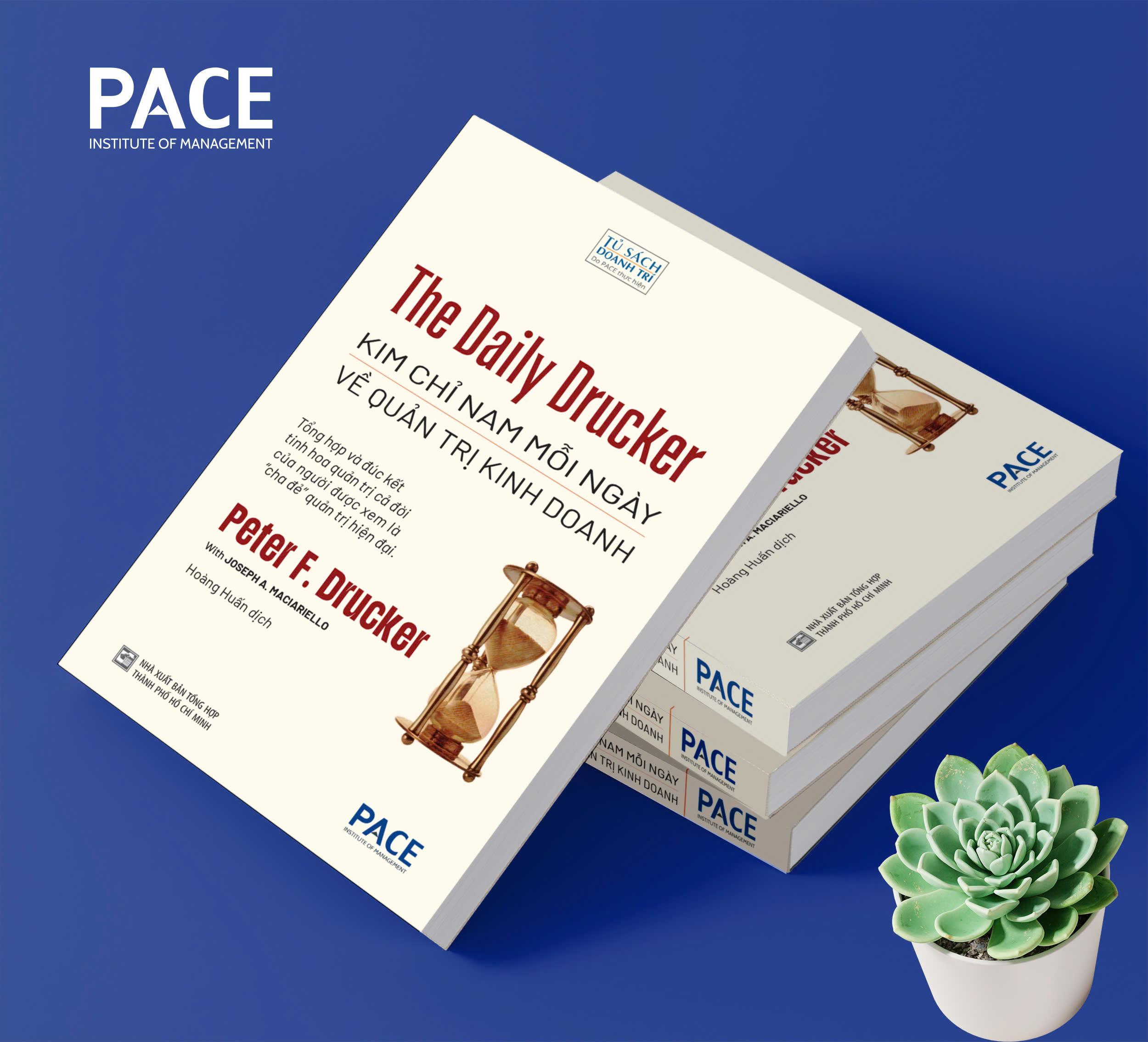 THE DAILY DRUCKER: Kim Chỉ Nam Mỗi Ngày Về Quản Trị Kinh Doanh - Peter F. Drucker, Joseph A. Maciariello - Hoàng Huấn dịch - Viện Pace