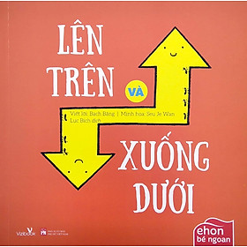 Ehon Bé Ngoan - Lên Trên Và Xuống Dưới