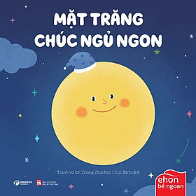 Ehon Bé Ngoan - Mặt Trăng Chúc Ngủ Ngon