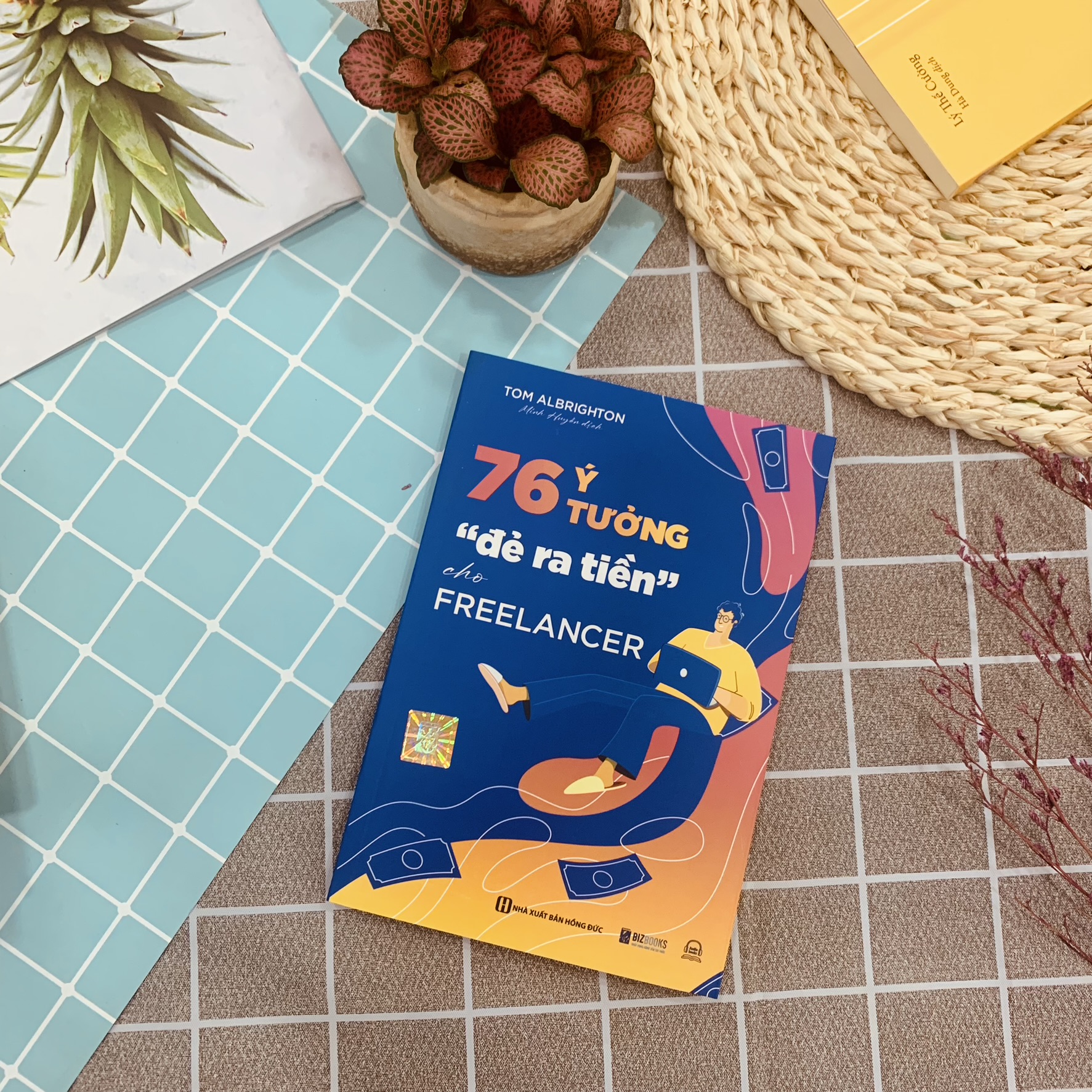 Sách 76 Ý Tưởng Đẻ Ra Tiền Cho Freelancer - Công Việc, Sự Giàu Có Và Money Mind