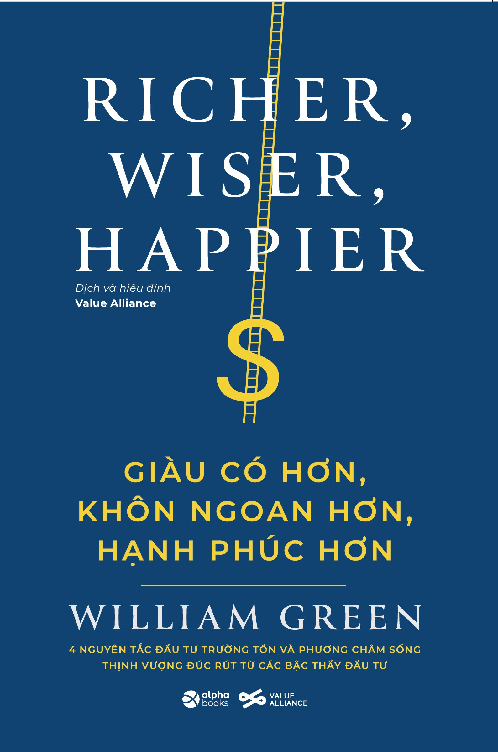 GIÀU CÓ HƠN, KHÔN NGOAN HƠN, HẠNH PHÚC HƠN - William Green - (bìa mềm)