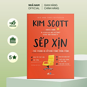 Sách - Sếp xịn: Trở thành vị sếp khó tính thân tình - Nhã Nam Official