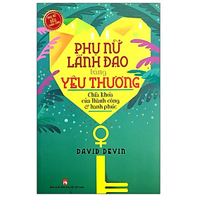 Sách Phụ Nữ Lãnh Đạo Bằng Yêu Thương