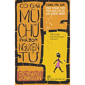 Cô Gái Mù Chữ Phá Bom Nguyên Tử (Tái Bản)