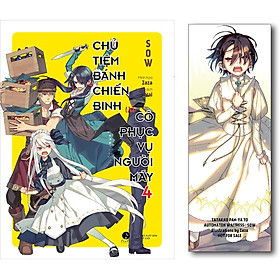 Chủ Tiệm Bánh Chiến Binh Và Cô Phục Vụ Người Máy - Tập 4 - Bản Quyền