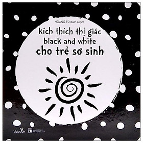 Kích Thích Thị Giác Black And White Cho Trẻ Sơ Sinh