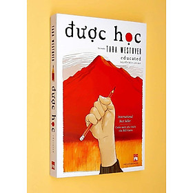 Được Học - Tara Westover- Dịch giả Nguyễn Bích Lan 