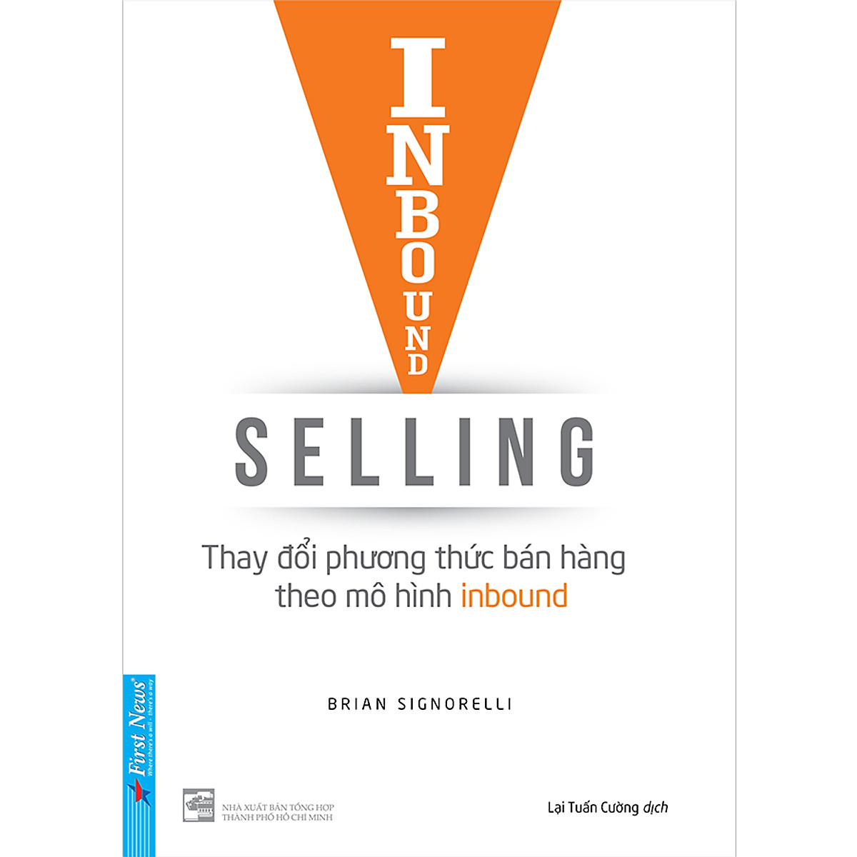 Combo 2 cuốn sách: Inbound Selling - Thay Đổi Phương Thức Bán Hàng Theo Mô Hình Inbound + Marketing Cho Bán Lẻ
