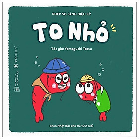 Sách Ehon Phép So Sánh Kỳ Diệu - To Nhỏ
