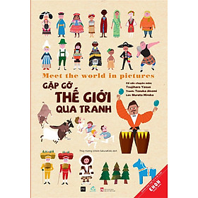 Gặp Gỡ Thế Giới Qua Tranh (Ehon Nhật Bản)