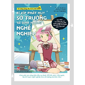 Sách - Kĩ Năng Vàng Cho Teen Thế Kỉ 21 - Bí Kíp Phát Huy Sở Trường Và Định Hướng Nghề Nghiệp