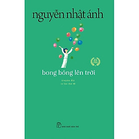 Sách - Bong Bóng Lên Trời - Nguyễn Nhật Ánh - NXB Trẻ
