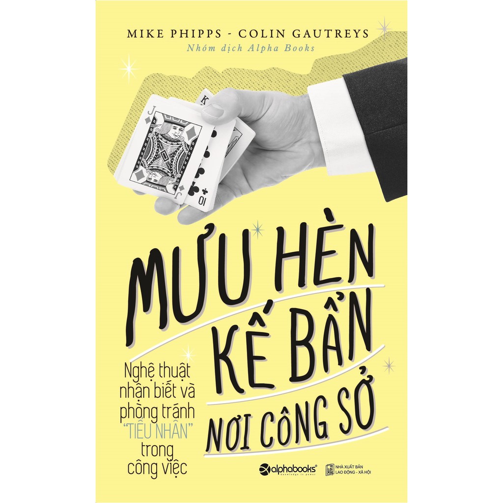 Sách- Mưu Hèn Kế Bẩn Nơi Công Sở Nghệ Thuật Nhận Biết Và Phòng Tránh Tiểu Nhân Trong Công Việc (Tái Bản 2023)(129)- 2HBooks