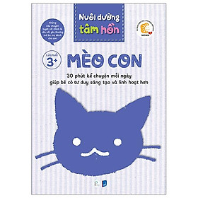 Bộ Sách Nuôi Dưỡng Tâm Hồn - Mèo Con - Lứa Tuổi 3+ (Bộ 6 Tập)