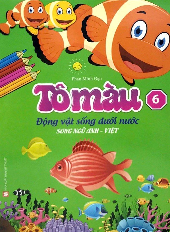Tô Màu Động Vật Dưới Nước Tập 6 (Song Ngữ Anh Việt)