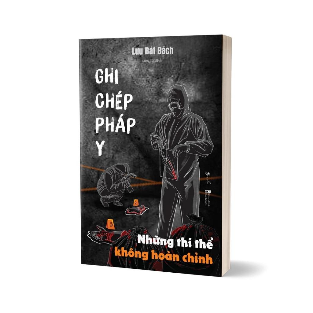 Sách Ghi Chép Pháp Y - Những Thi Thể Không Hoàn Chỉnh - Bản Quyền