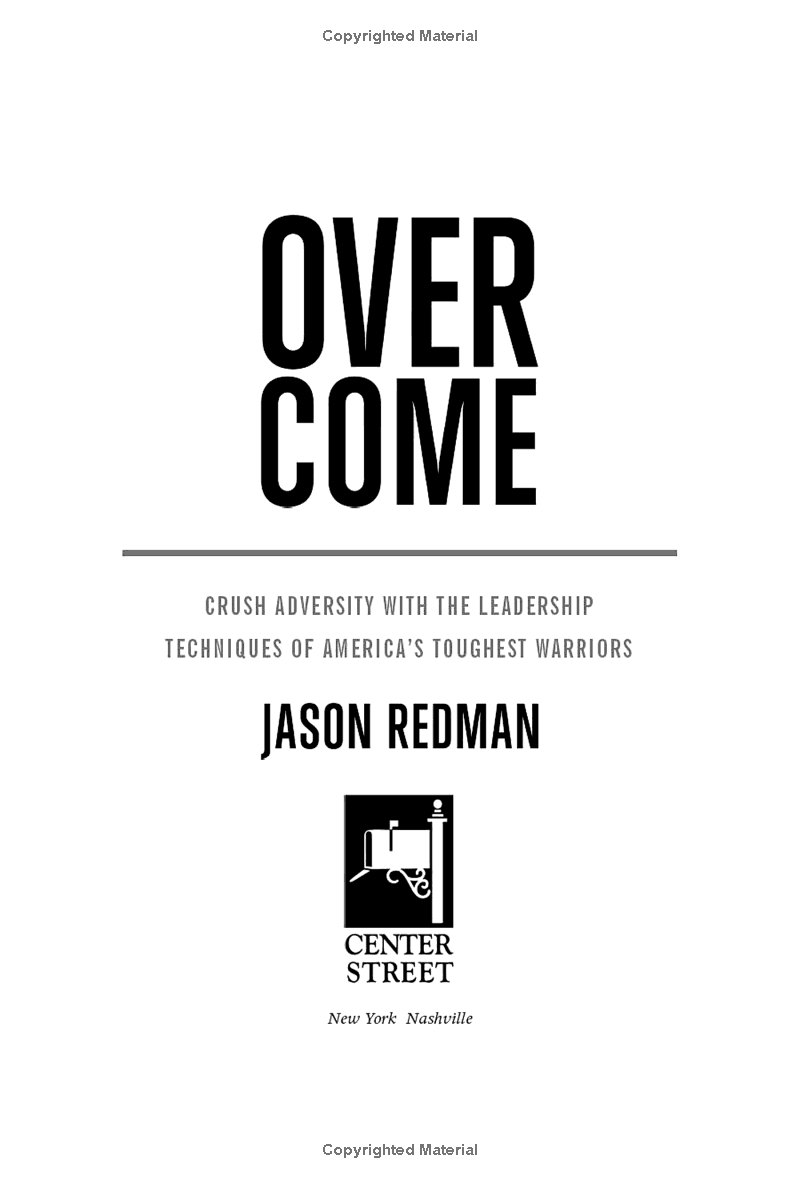Overcome: Crush Adversity With The Leadership Techniques Of America