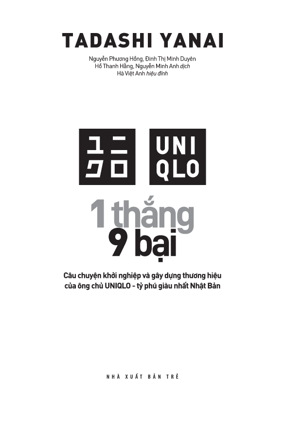 1 Thắng 9 Bại - Câu chuyện khởi nghiệp và gây dựng thuongw hiệu của ông chủ U.N.I.Q.L.O - tỷ phú giàu nhất Nhật Bản