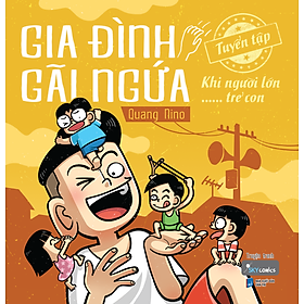 Gia Đình Gãi Ngứa - Tuyển Tập Khi Người Lớn …… Trẻ Con