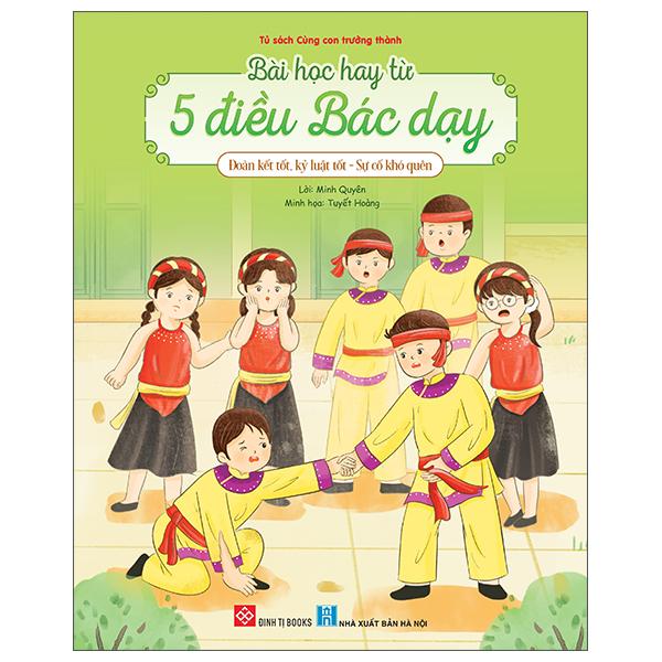 Sách - Bài Học Hay Từ 5 Điều Bác Dạy - Đoàn Kết Tốt, Kỷ Luật Tốt - Sự Cố Khó Quên