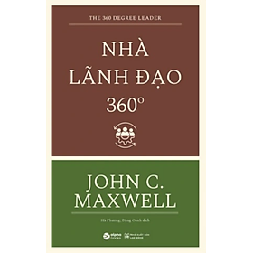 Nhà Lãnh Đạo 360 Độ (Tái Bản)