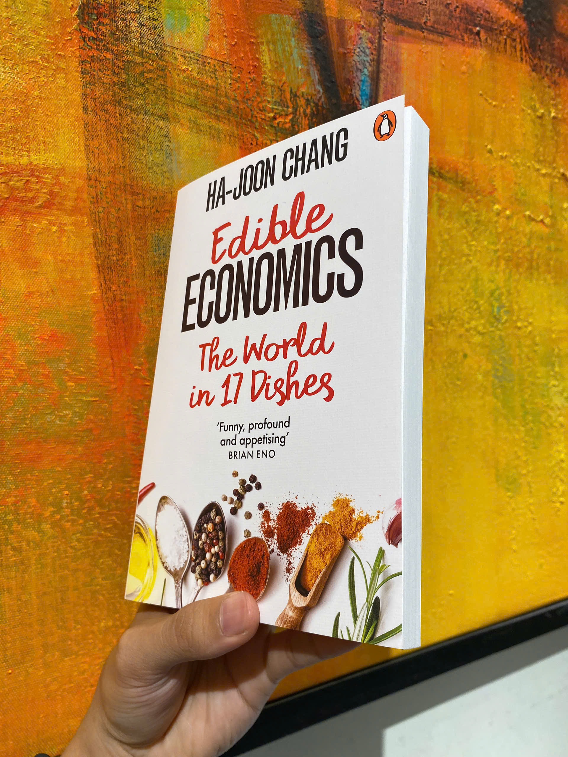 Sách - Edible Economics: A Hungry Economist Explains the World by Ha-Joon Chang - Kinh tế, Kinh doanh tiếng Anh / Business & Economics / Politics / Finance English Book