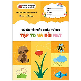 Bé Tập Tô Phát Triển Tư Duy - Tập Tô Và Nối Nét