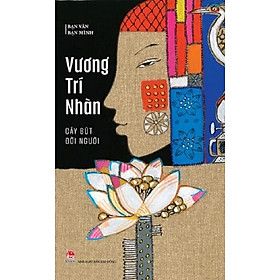 Sách - BẠN VĂN BẠN MÌNH: Cây bút đời người 