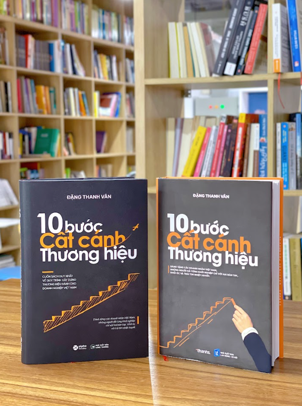 10 Bước Cất Cánh Thương Hiệu - Cuốn Sách Duy Nhất Về Quy Trình Xây Dựng Thương Hiệu Dành Cho Doanh Nghiệp Việt Nam (Đặng Thanh Vân)