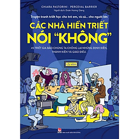 Sách - Truyện Tranh Triết Học Cho Trẻ Em Và Cả… Cho Người Lớn - Các Nhà Hiền Triết Nói Không - NXB Kim Đồng