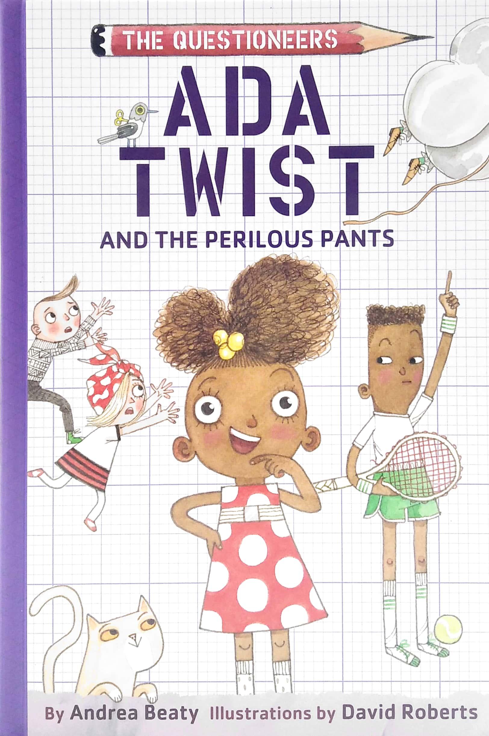 Ada Twist And The Perilous Pants: The Questioneers Book #2