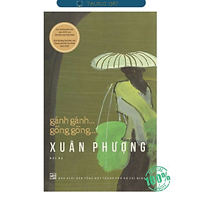 Gánh Gánh... Gồng Gồng... (Tác giả: Xuân Phượng)