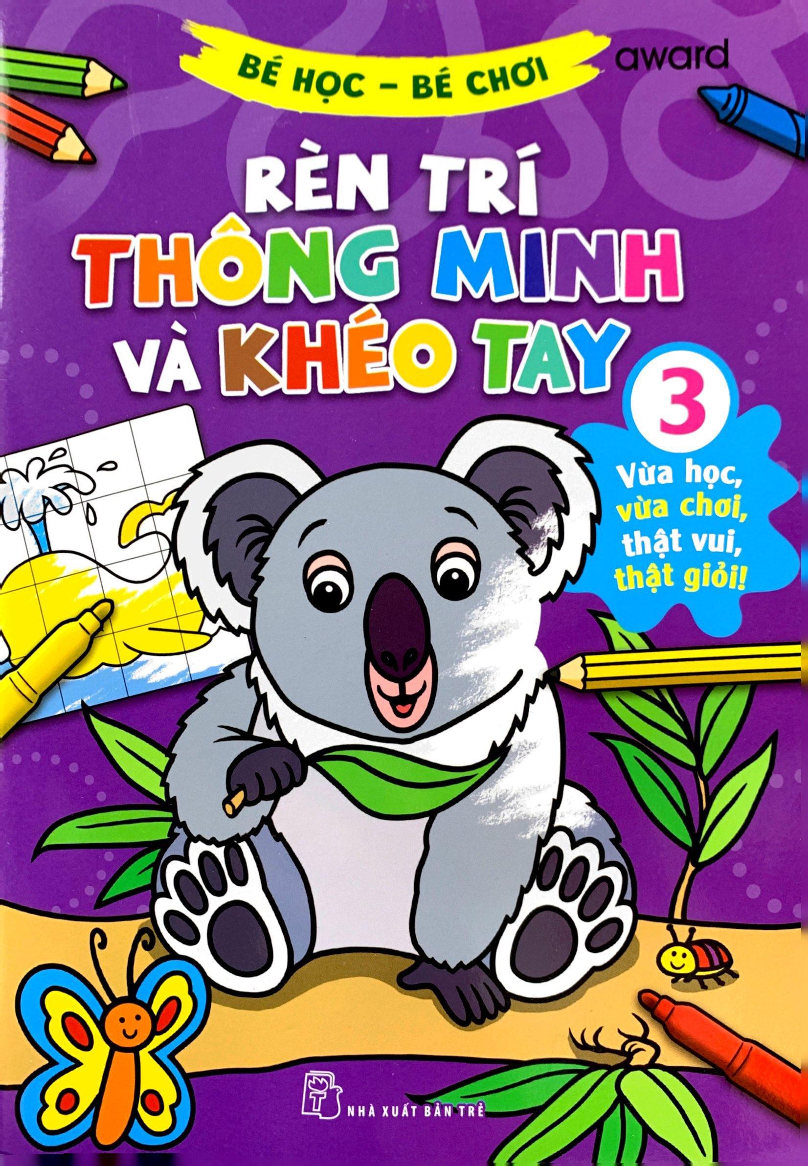 Bé Học-Bé Chơi - Rèn Trí Thông Minh Và Khéo Tay 3
