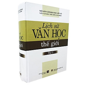 Lịch sử văn học thế giới (Bìa cứng, tập 3)