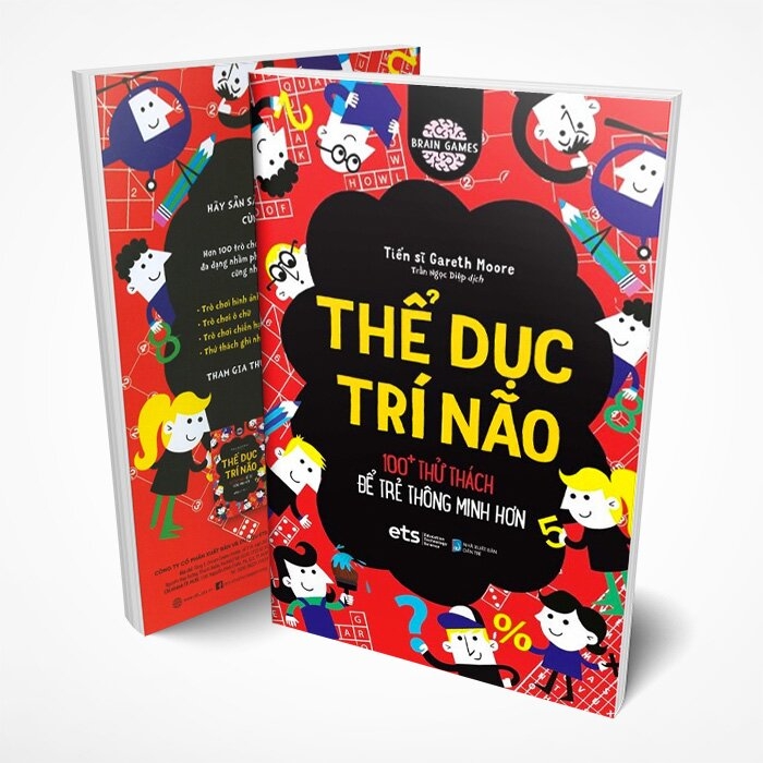 Thể Dục Trí Não: 100+Thử Thách Để Trẻ Thông Minh Hơn