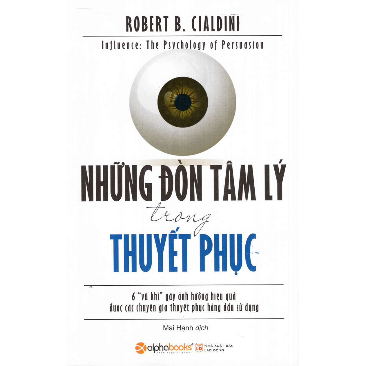Những Đòn Tâm Lý Trong Thuyết Phục ( 2019 ) Tặng Bookmark Sáng Tạo