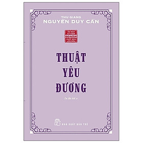 Sách Thuật Yêu Đương - Thu Giang Nguyễn Duy Cần