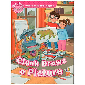 Oxford Read and Imagine Starter: Clunk Draws a Picture