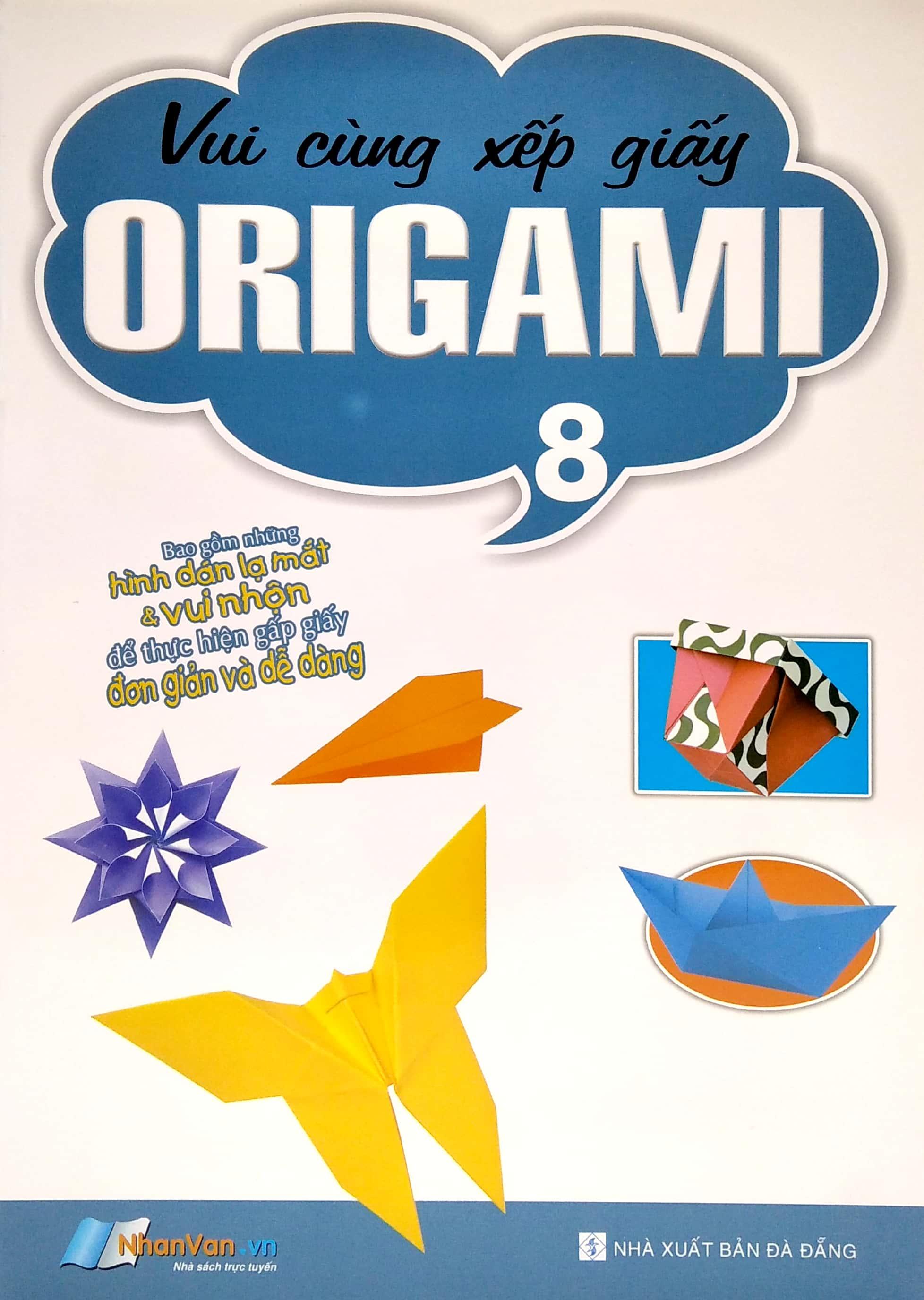 Vui Cùng Xếp Giấy Origami (Tập 8)