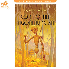 Sách - Con rối hát ngoài rừng xa (Khải Đơn) (Nhã Nam HCM)