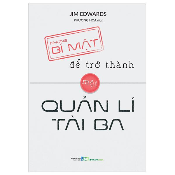 Sách - Những Bí Mật Để Trở Thành Một Quản Lí Tài Ba
