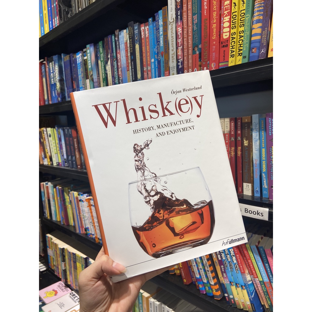Sách - Whisk(e)y History, Manufacture, And Enjoyment by Orjan Westerlund