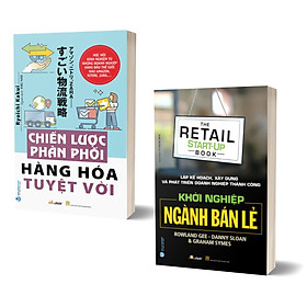 Combo Chiến Lược Phân Phối Hàng Hóa Tuyệt Vời + Khởi Nghiệp Ngành Bán Lẻ (Bộ 2 Quyển)