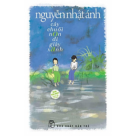 Sách-Cây chuối non đi giày xanh (Bìa Cứng)