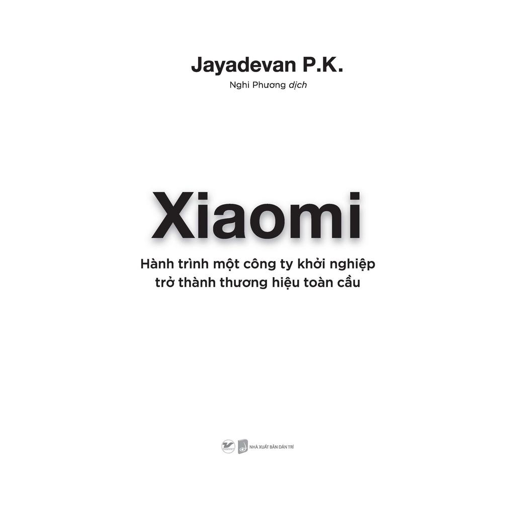 Xiaomi - Hành trình một công ty khởi nghiệp trở thành thương hiệu toàn cầu - Bản Quyền